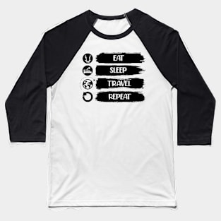 Eat Sleep Travel Repeat Unique Traveling Lovers Cool Baseball T-Shirt